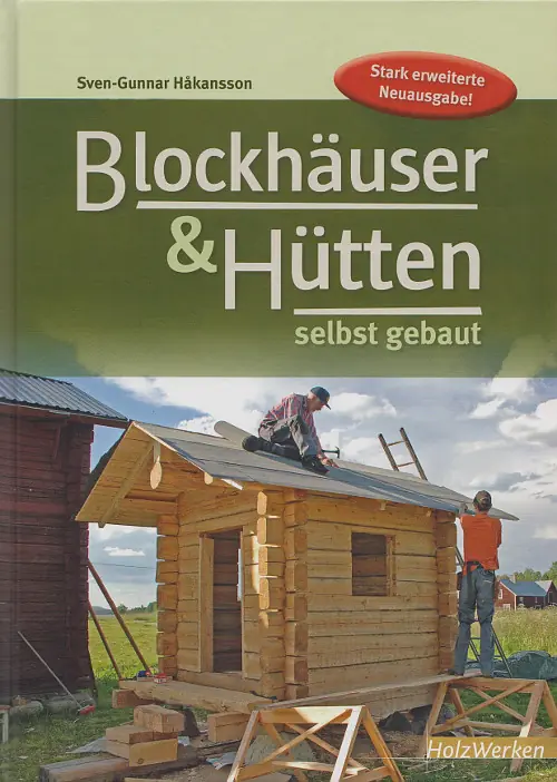 Blockhaeuser und Huetten selbst gebaut / Sven-Gunnar Hakansson